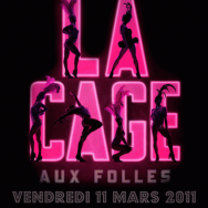 Cage aux Folles – 5ième Edition – GeorgeV – Vendredi 11 mars 2011