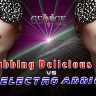 Clubbing Delicious Vs Electro Addict – George V – Samedi 1er mars 2014
