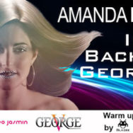 One Night with Amanda Eaven – Part 2 – George V – Samedi 15 février 2014