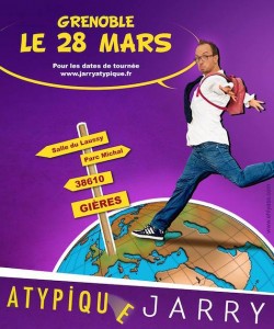 Jarry : « Atypique » - Gières - Vendredi 28 mars 2014