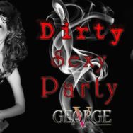 Dirty Sexy Party – George V – Samedi 29 mars 2014