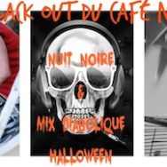Black Out Mix Diabolique – Café Noir – Samedi 1er novembre 2014