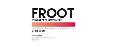 Froot – Ekinoxx – Vendredi 28 novembre 2014
