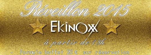 Réveillon 2015 – Ekinoxx – Mercredi 31 décembre 2014