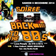Back To The 80’s – Love People – Samedi 6 décembre 2014