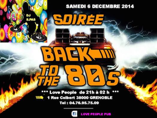 Back To The 80's - Love People - Samedi 6 décembre 2014