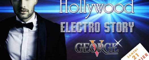 Hollywood Electro Story – George V – Samedi 21 février 2015