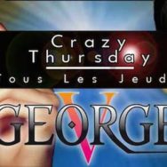 Crazy Thursday – George V – Jeudi 16 juillet 2015