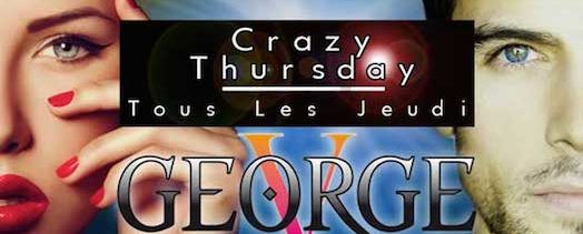 Crazy Thursday – George V – Jeudi 23 avril 2015