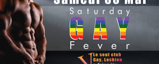 Saturday Gay Fever – George V – Samedi 30 mai 2015