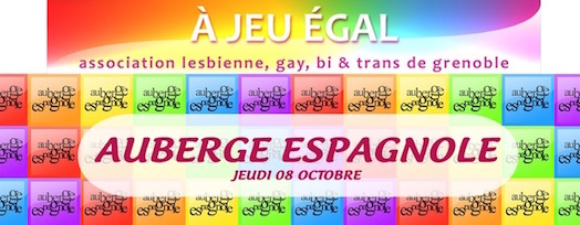 Auberge Espagnole – A Jeu Egal – Jeudi 8 octobre 2015