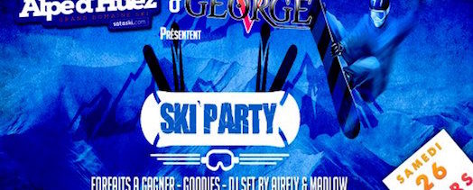 Ski Party by Alpe-d’Huez – George V – Samedi 26 mars 2016