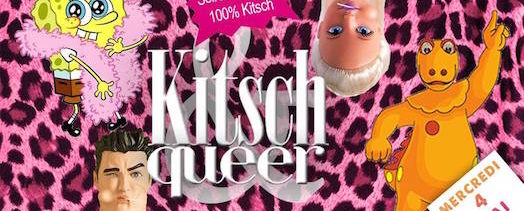 Kitsch Queer – George V – Mercredi 4 mai 2016